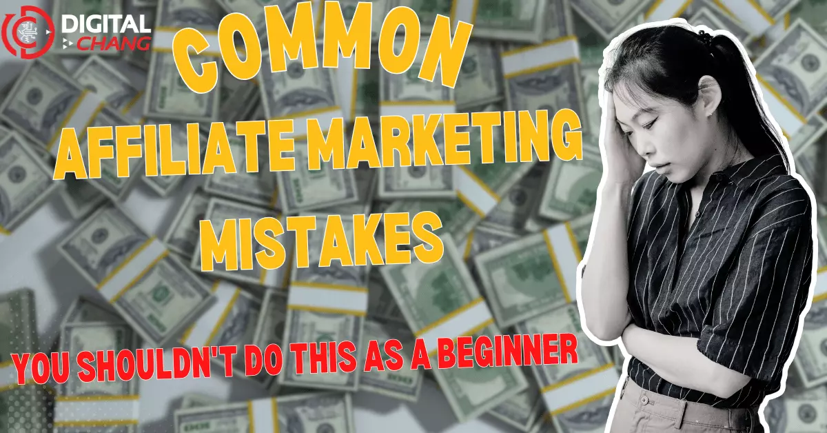 affiliate marketing mistakes